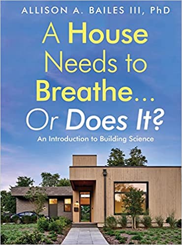 Image of book cover "A House Needs to Breathe... Or Does It? by Allison A Bailes III depicts a modern-looking house and yard with blue sky above.