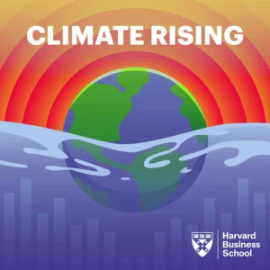 Colorful logo with cartoon Earth sinking into water and radiating circular "heat"; text reads Climate Rising Harvard Business School - graphic